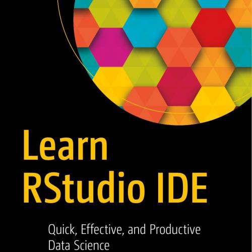 Apress Learn RStudio IDE Quick Effective and Productive Data Science - Wei Zhi