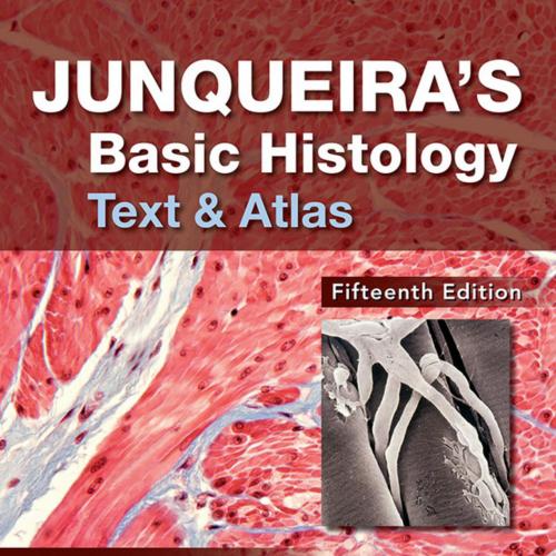 Junqueira's Basic Histology_ Text and Atlas, Fifteenth Edition - Anthony L. Mescher