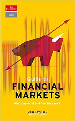 Guide to Financial Markets: Why they exist and how they work (Economist Books) 7th Edition,