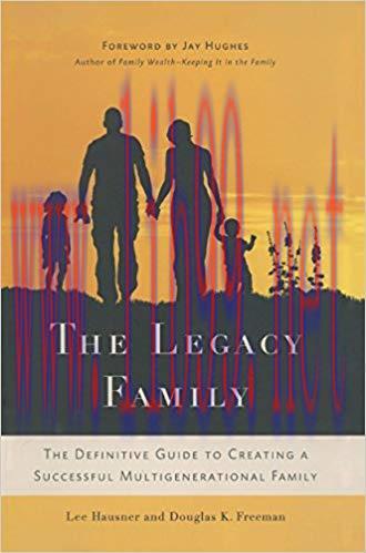 (PDF)The Legacy Family: The Definitive Guide to Creating a Successful Multigenerational Family ...