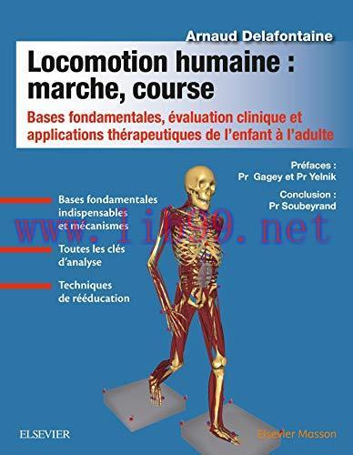 [AME]Locomotion humaine : marche, course : Bases fondamentales, &eacute;valuation clinique et applicat...