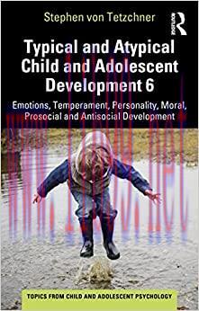 [AME]Typical and Atypical Child and Adolescent Development 6: Emotions, Temperament, Personalit...