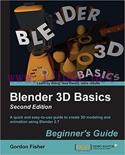 Blender 3D Basics Beginner&rsquo;s Guide Second Edition 2nd edition Edition,
