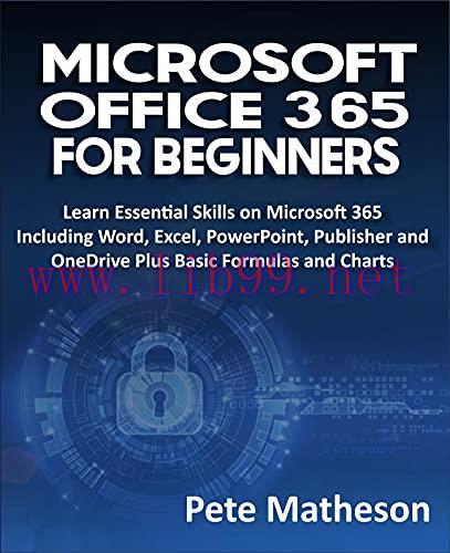 [FOX-Ebook]MICROSOFT OFFICE 365 FOR BEGINNERS: Learn Essential Skills on Microsoft 365 Includin...