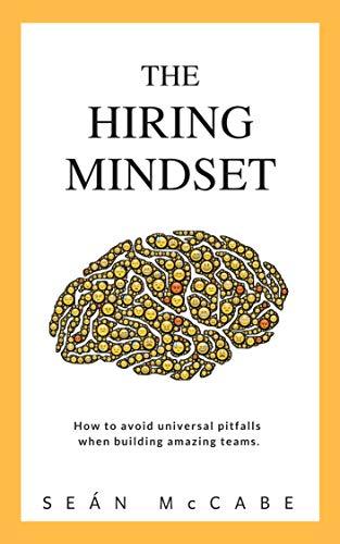 (PDF)The Hiring Mindset How to avoid universal pitfalls when building amazing teams