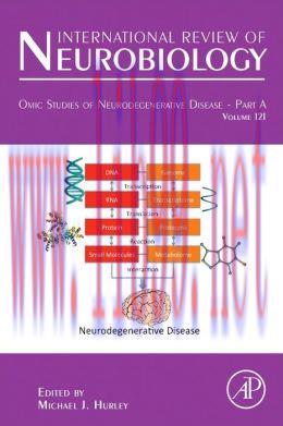 [AME]Omic Studies of Neurodegenerative Disease - Part A (International Review of Neurobiology)