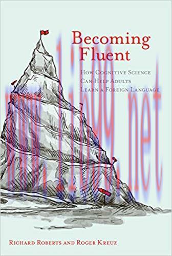 (PDF)Becoming Fluent: How Cognitive Science Can Help Adults Learn a Foreign Language (The MIT P...