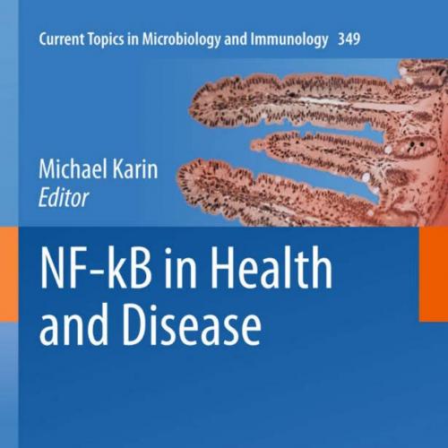 NF-kB in Health and Disease (Current Topics in Microbiology and Immunology, 349)