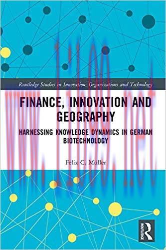 (PDF)Finance, Innovation and Geography: Harnessing Knowledge Dynamics in German Biotechnology (...