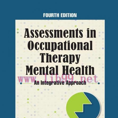 [AME]Assessments in Occupational Therapy Mental Health: An Integrative Approach, 4th Edition (O...