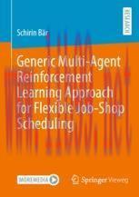 [PDF]Generic Multi-Agent Reinforcement Learning Approach for Flexible Job-Shop Scheduling