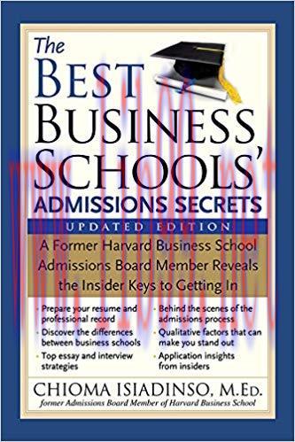The Best Business Schools&rsquo; Admissions Secrets: A Former Harvard Business School Admissions Boar...