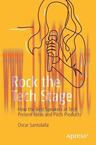 [FOX-Ebook]Rock the Tech Stage: How the Best Speakers in Tech Present Ideas and Pitch Products