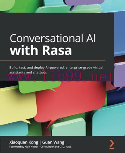 [FOX-Ebook]Conversational AI with Rasa: Build, test, and deploy AI-powered, enterprise-grade vi...