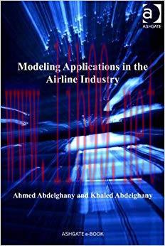 Modeling Applications in the Airline Industry 1st Edition,