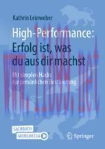 [PDF]High-Performance: Erfolg ist, was du aus dir machst : Mit simplen Hacks zur pers&ouml;nlichen B...