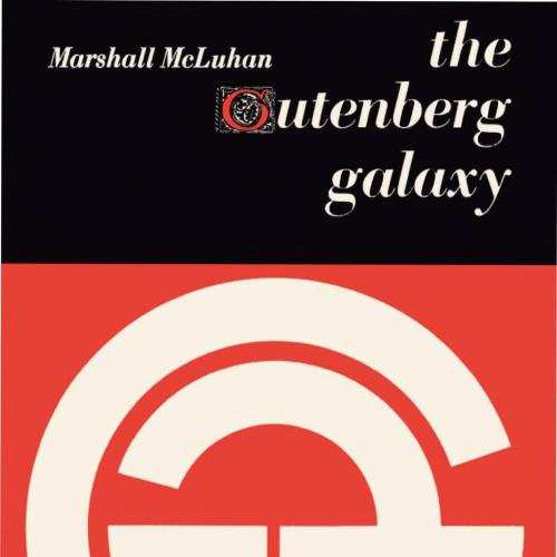 Gutenberg Galaxy The Making of Typographic Man, The