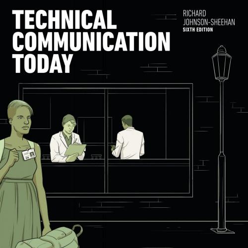 Technical Communication Today 6th Edition by Richard Johnson-Sheehan - Richard Johnson-Sheehan