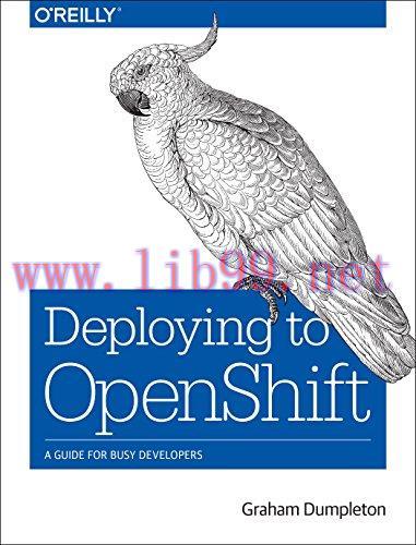 [FOX-Ebook]Deploying to OpenShift: A Guide for Busy Developers