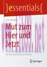 [PDF]Mut zum Hier und Jetzt: &Uuml;bertragung und Gegen&uuml;bertragung im therapeutischen Dialog