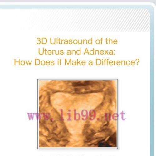 [AME]AIUM 3D Ultrasound of the Uterus and Adnexa: How Does it Make a Difference? (CME VIDEOS)