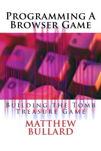 [FOX-Ebook]Programming A Browser Game: Building the Tomb Treasure Game