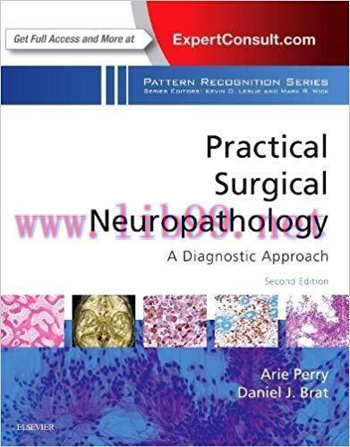 [PDF]Practical Surgical Neuropathology: A Diagnostic Approach: A Volume in the Pattern Recognit...