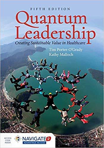 Quantum LeadershipCreating Sustainable Value in Health Care 5th Edition
