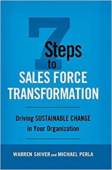 (PDF)7 Steps to Sales Force Transformation Driving Sustainable Change in Your Organization 1st ...