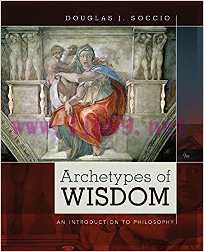 [PDF]Archetypes of Wisdom: An Introduction to Philosophy (MindTap Course List) 9th Edition [Dou...