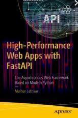 [PDF]High-Performance Web Apps with FastAPI: The Asynchronous Web Framework Based on Modern Pyt...