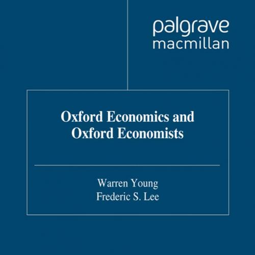 Oxford Economics and Oxford Economists - Young, Warren.,Lee, Frederic S_