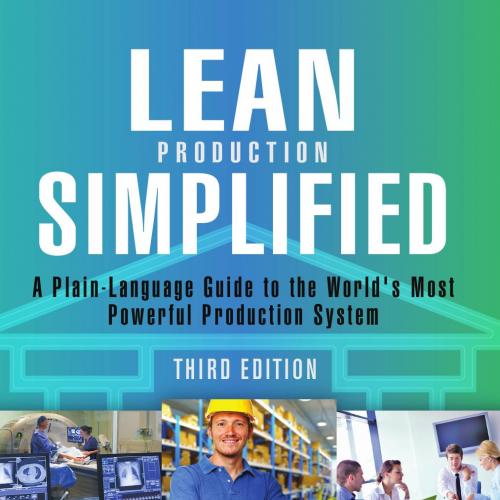 Lean Production Simplified 3rd Edition