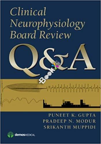 Clinical Neurophysiology Board Review Q&A 1st Edition