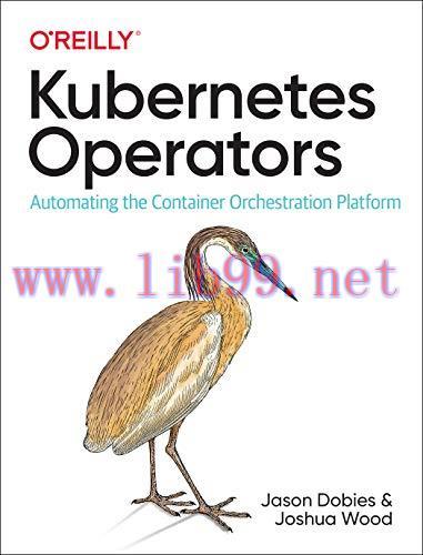 [FOX-Ebook]Kubernetes Operators: Automating the Container Orchestration Platform