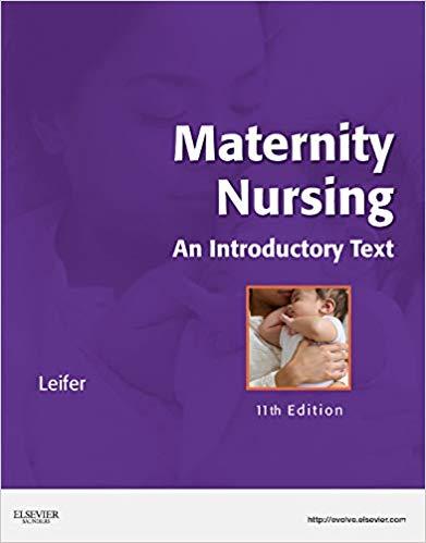 Maternity Nursing An Introductory Text, 11th Edition