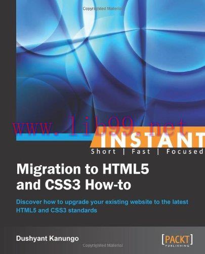 [FOX-Ebook]Instant Migration to HTML5 and CSS3 How-to