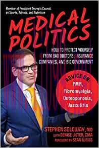 [AME]Medical Politics: How to Protect Yourself from_ Bad Doctors, Insurance Companies, and Big ...