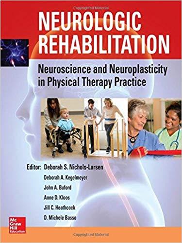 Neurologic Rehabilitation Neuroscience and Neuroplasticity in Physical Therapy Practice