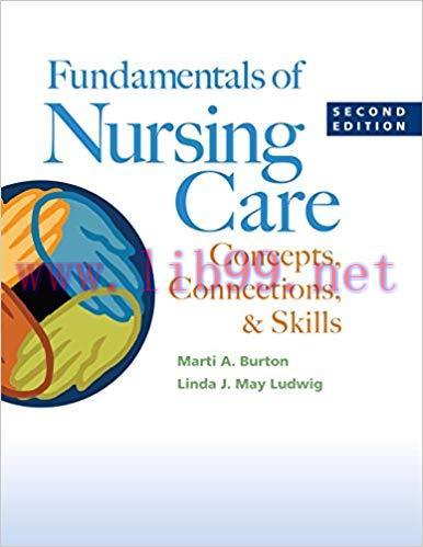 (PDF)Fundamentals of Nursing Care Concepts, Connections, & Skills 2nd Edition