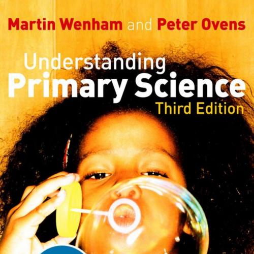 Understanding Primary Science 3rd Third Edition - Martin W Wenham - Martin W Wenham & Peter Ove...