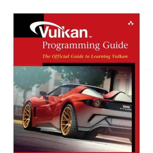 AW Vulkan Programming Guide The Official Guide to Learning Vulkan 0134464540