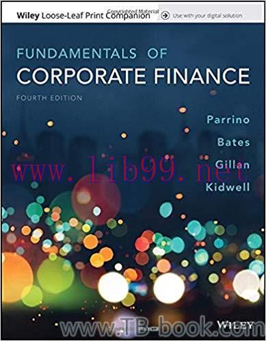 Fundamentals of Corporate Finance, 4th Edition by Robert Parrino 题库