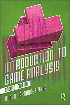 Introduction to Game Analysis 2nd Edition,