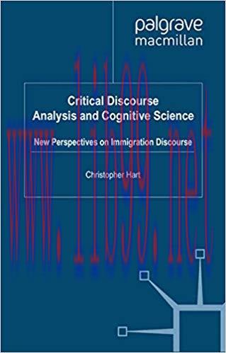 Critical Discourse Analysis and Cognitive Science: New Perspectives on Immigration Discourse 20...
