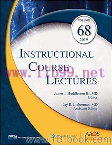 Instructional Course Lectures, Volume 68th Edition by III Huddleston, James I.