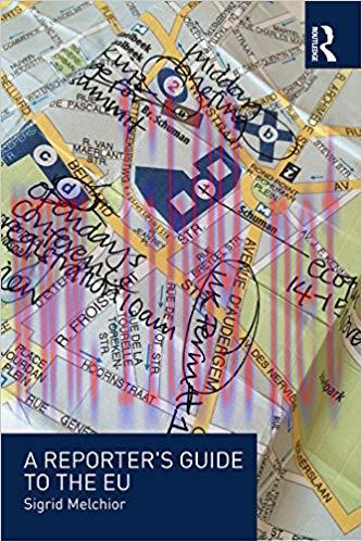A Reporter&rsquo;s Guide to the EU 1st Edition,