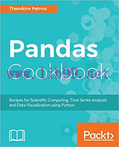 Pandas Cookbook: Recipes for Scientific Computing, Time Series Analysis and Data Visualization ...