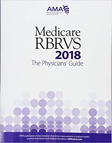Medicare RBRVS 2018 - The Physician&rsquo;s Guide