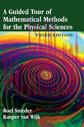 [FOX-Ebook]A Guided Tour of Mathematical Methods for the Physical Sciences, 3rd Edition